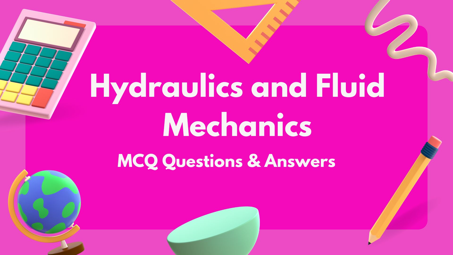 Hydraulics and Fluid Mechanics MCQ Questions & Answers