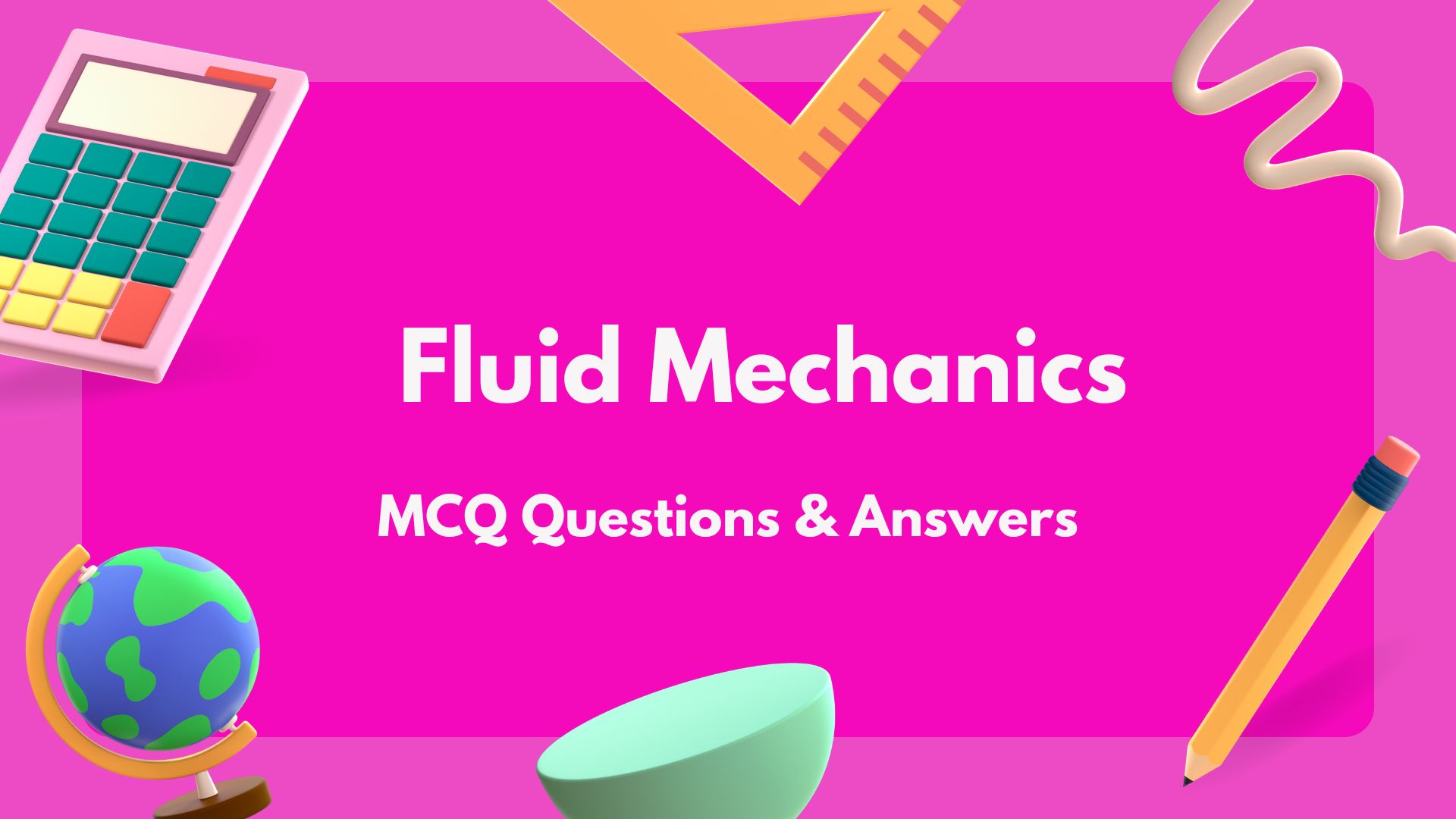 Fluid Mechanics MCQ Questions & Answers