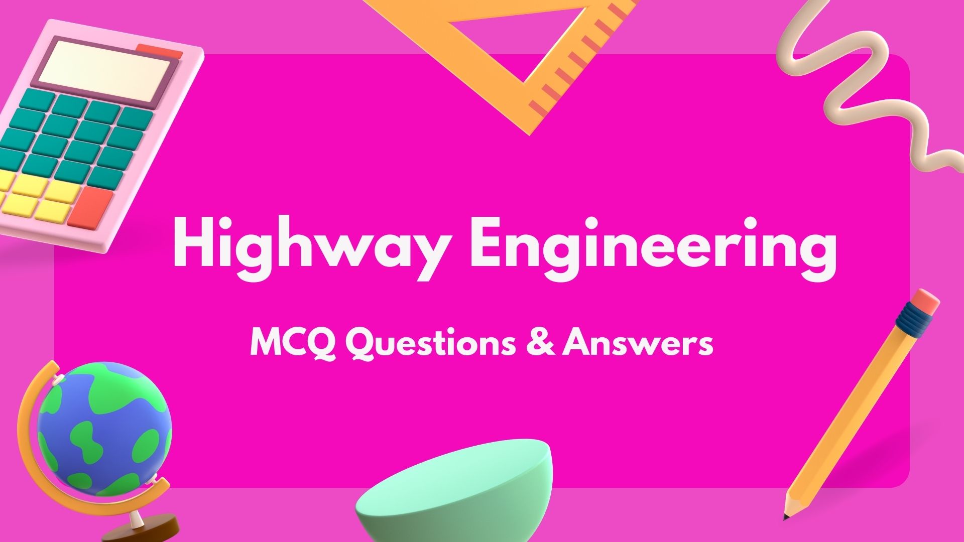 Highway Engineering MCQ Questions & Answers