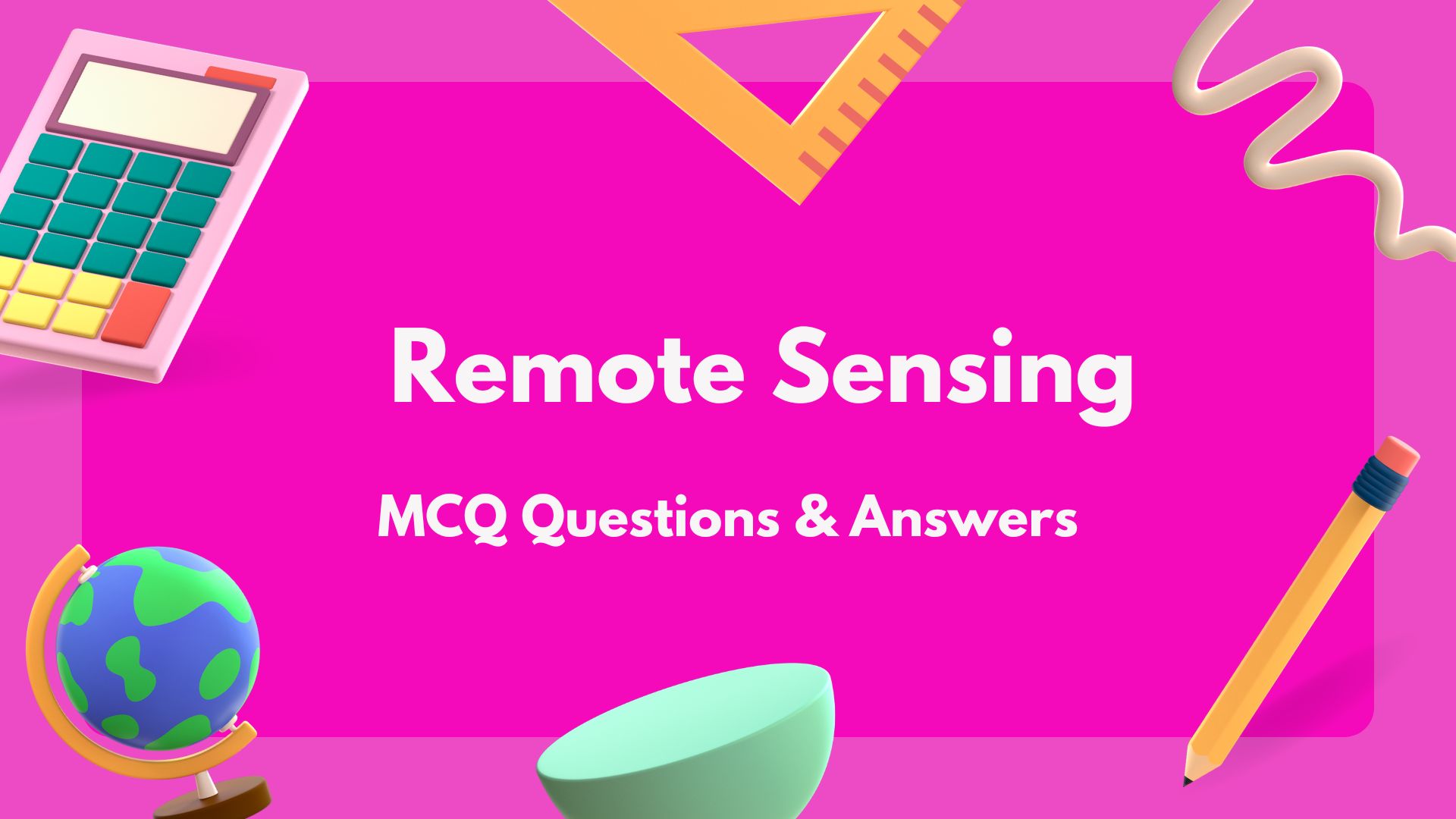 Remote Sensing MCQ Questions & Answers