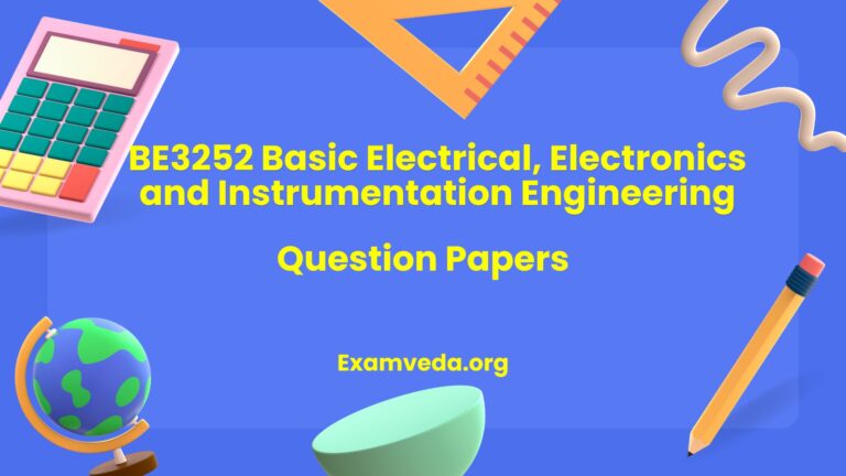 BE3252 Basic Electrical, Electronics and Instrumentation Engineering Question Papers