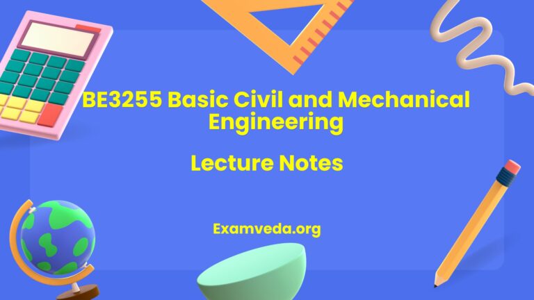 BE3255 Basic Civil and Mechanical Engineering Lecture Notes