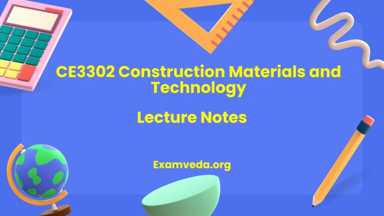 CE3302 Construction Materials and Technology Lecture Notes