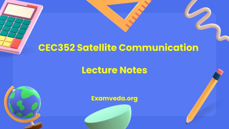 CEC352 Satellite Communication Lecture Notes