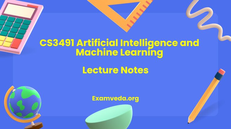 CS3491 Artificial Intelligence and Machine Learning Lecture Notes