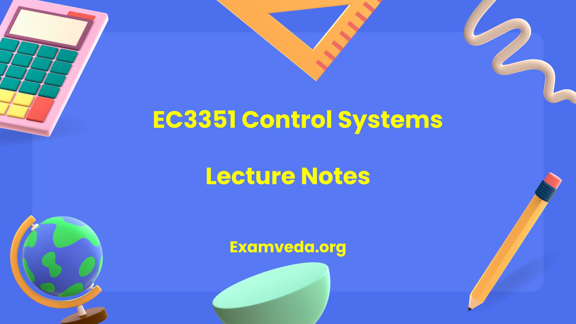 EC3351 Control Systems Lecture Notes