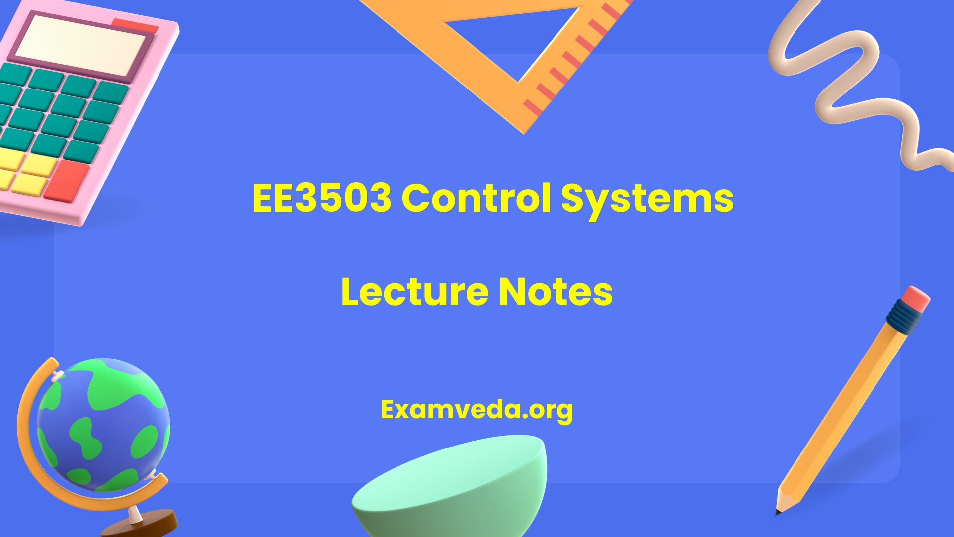 EE3503 Control Systems Lecture Notes