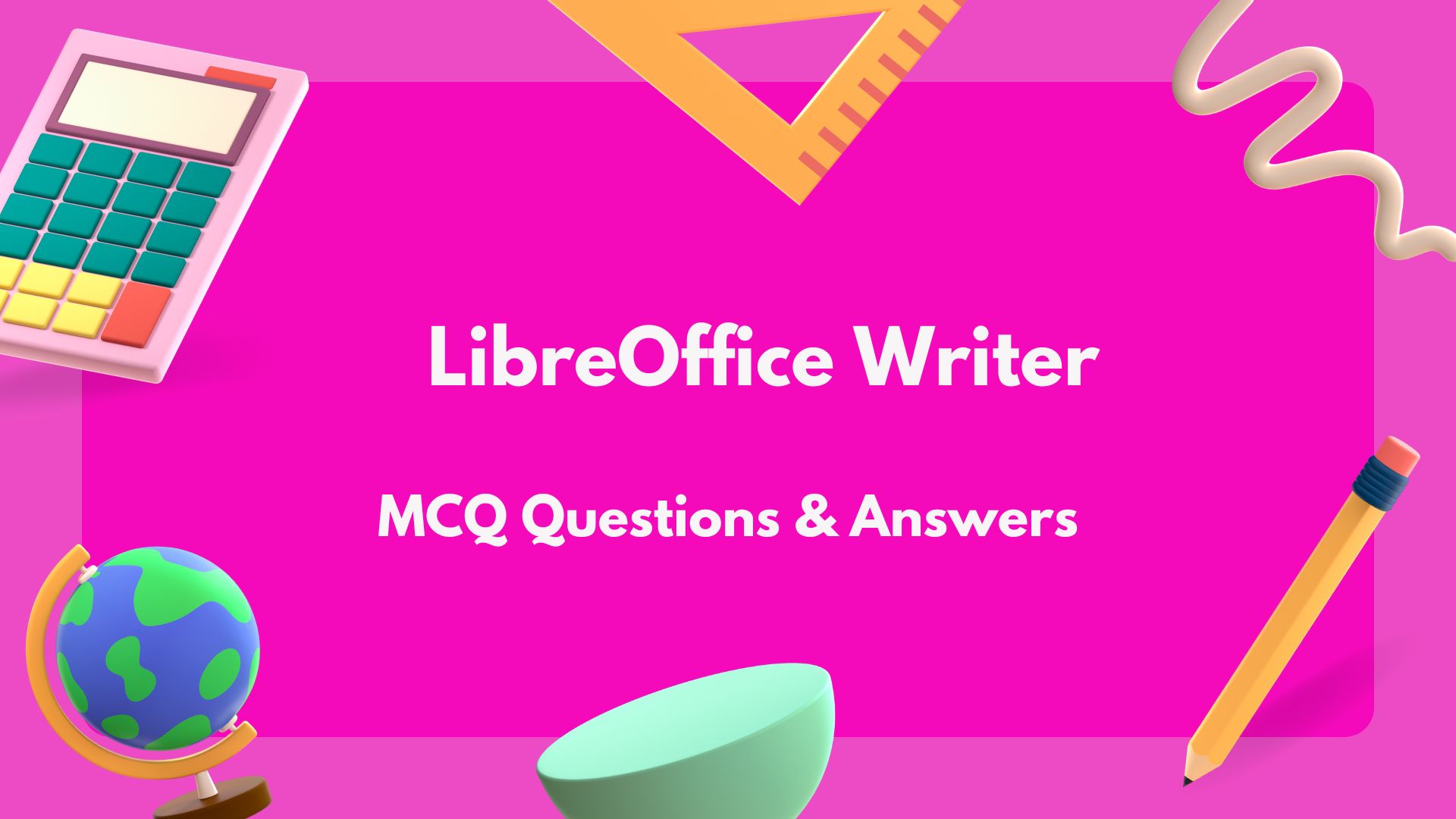 LibreOffice Writer MCQ Questions and Answers