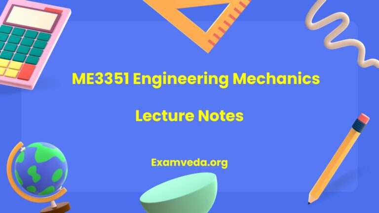 ME3351 Engineering Mechanics Lecture Notes