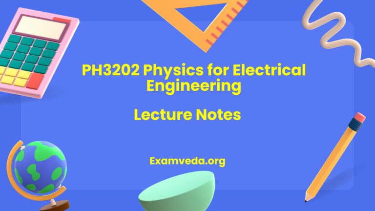 PH3202 Physics for Electrical Engineering Lecture Notes