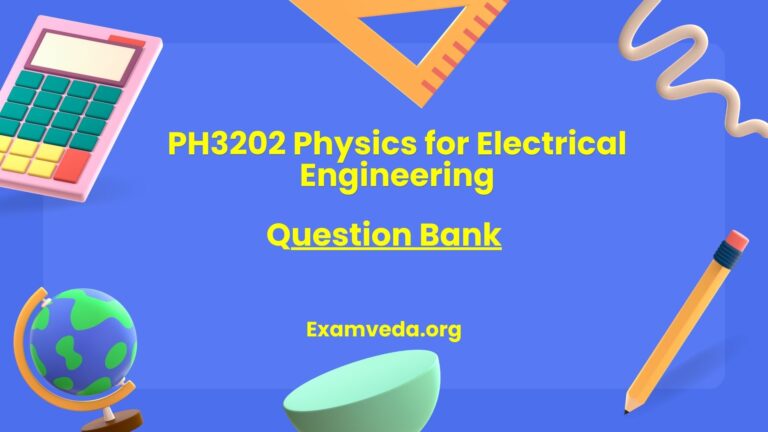 PH3202 Physics for Electrical Engineering Question Bank