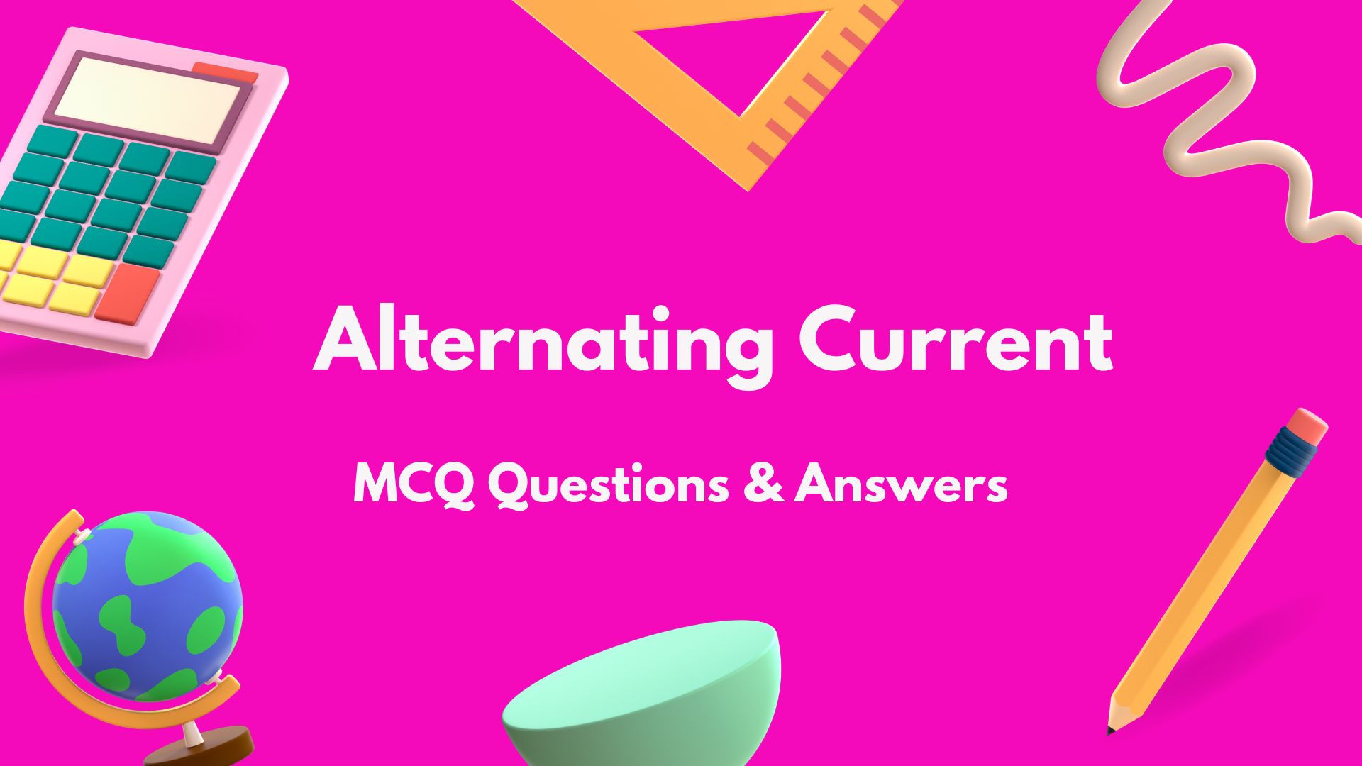 Alternating Current MCQ Questions and Answers