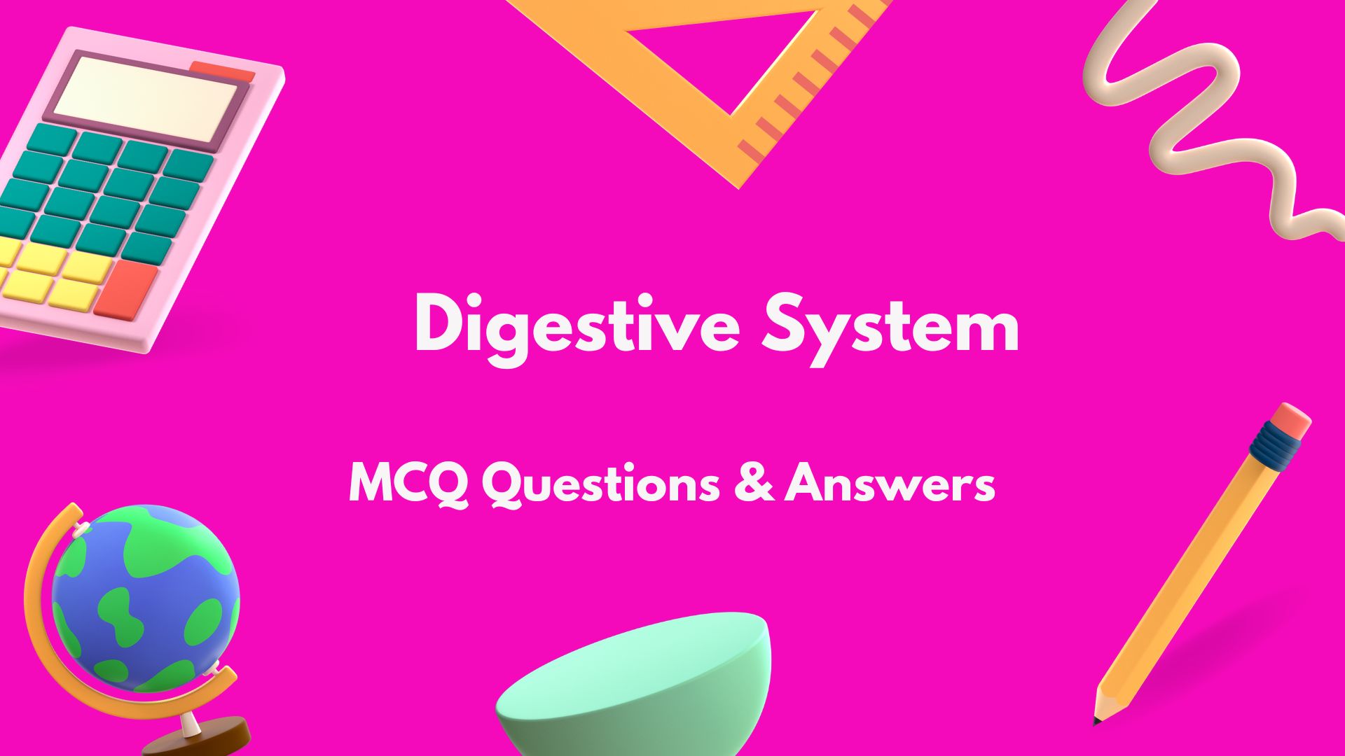 Digestive System MCQ Questions and Answers