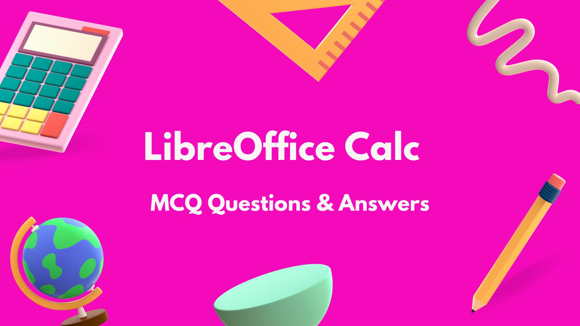 LibreOffice Calc MCQ Questions and Answers