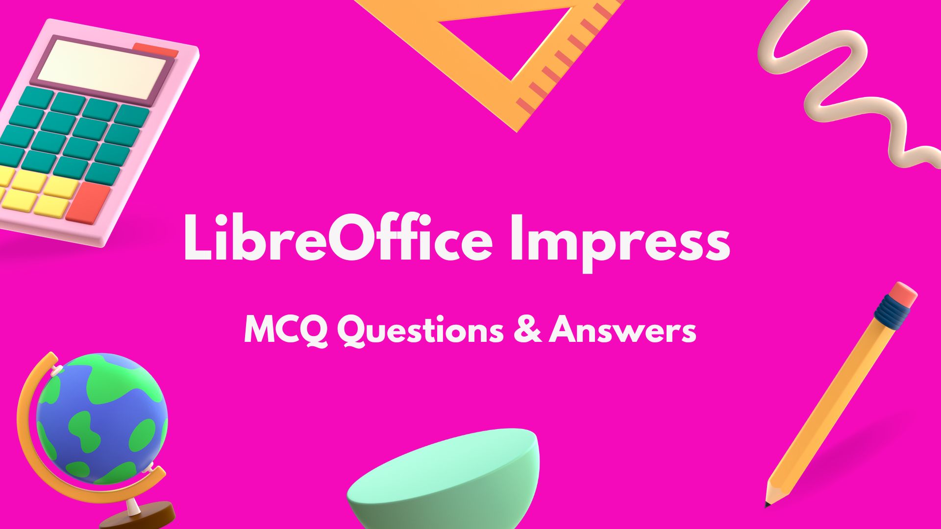 LibreOffice Impress MCQ Questions and Answers