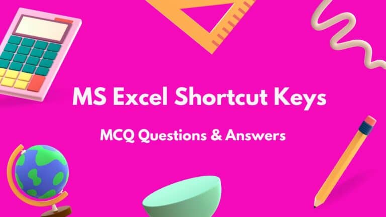 Top MS Excel Shortcut Keys MCQ (Multiple Choice Questions)